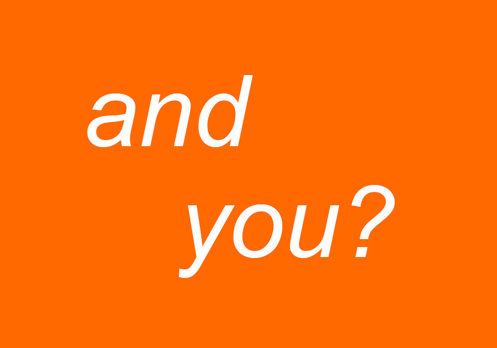 text: and you?